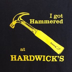 Graphic T Shirt - I Got Hammered At Hardwick’s - Size M